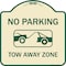 Signmission Designer Series-No Parking Tow Away Zone Tan & Green Heavy-Gauge Aluminum, 18" x 18", TG-1818-9821 A-DES-TG-1818-9821 - alternate 1